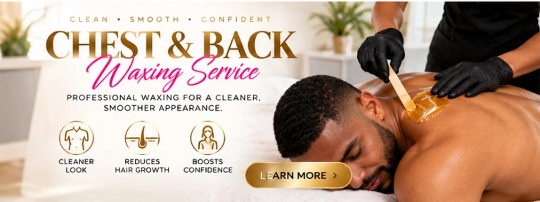Chest & Back Waxing waxing banner